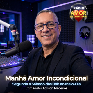 Programa Manhã Amor Incondicional